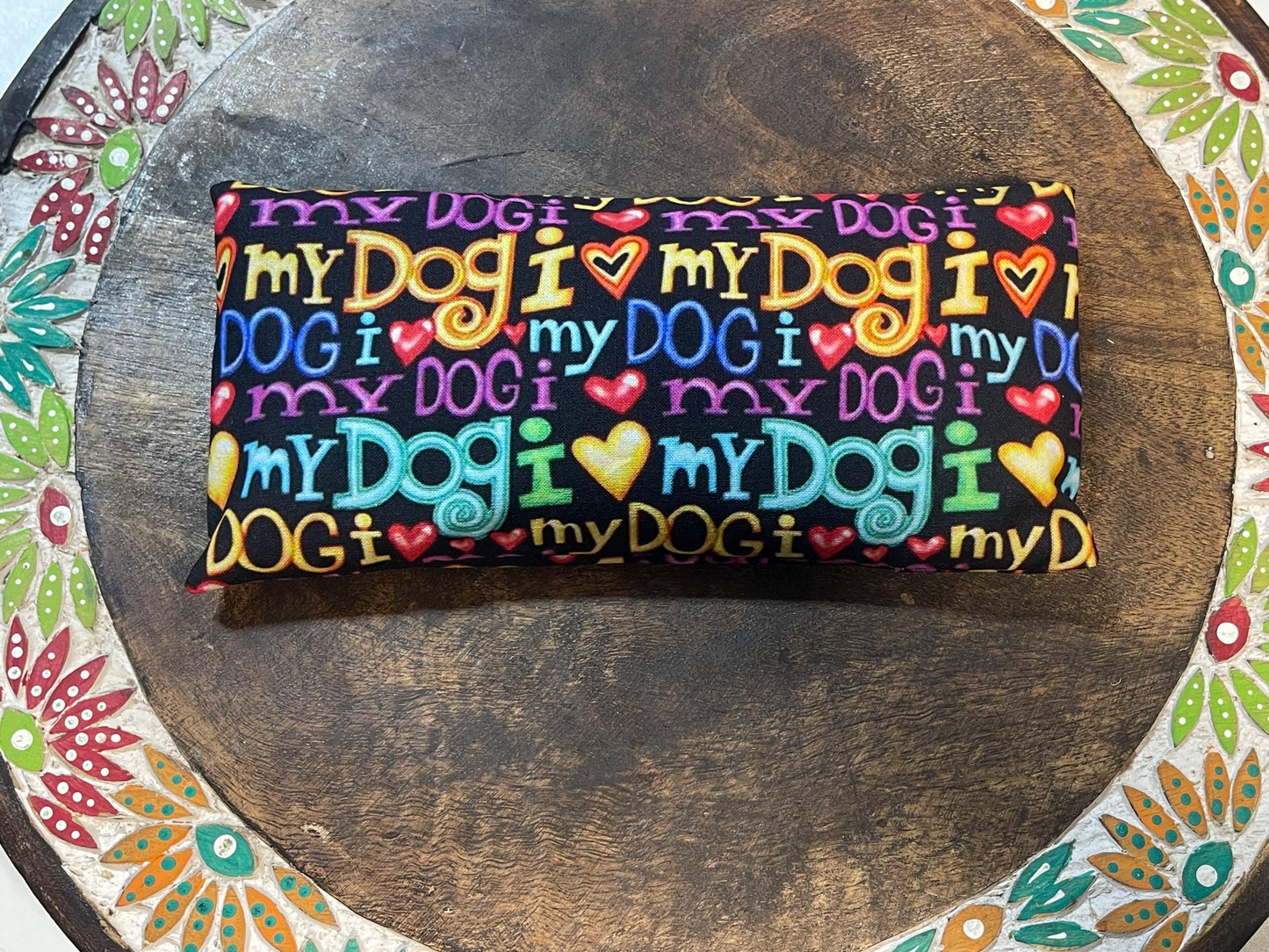 I Love my Dog Eye Pillow with removable cover filled with Lavender/Flaxseed